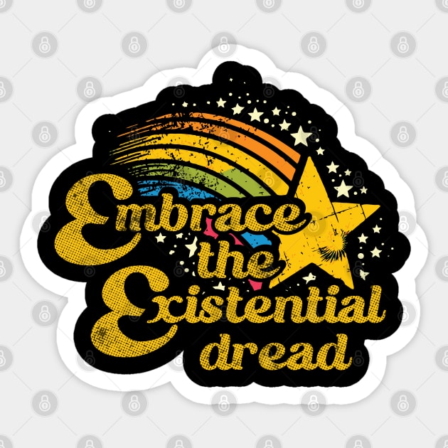 Embrace The Existential Dread Sticker by Trendsdk